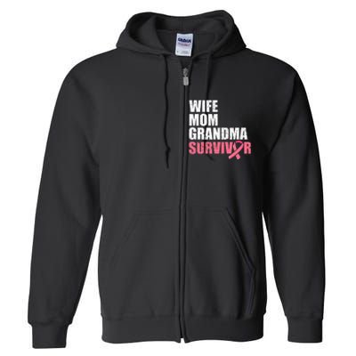 Breast Cancer Fighter  Wife Mom Grandma Survivor Full Zip Hoodie