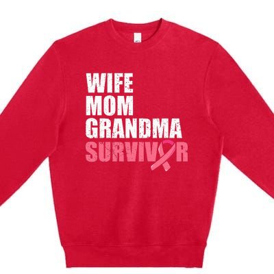 Breast Cancer Fighter  Wife Mom Grandma Survivor Premium Crewneck Sweatshirt