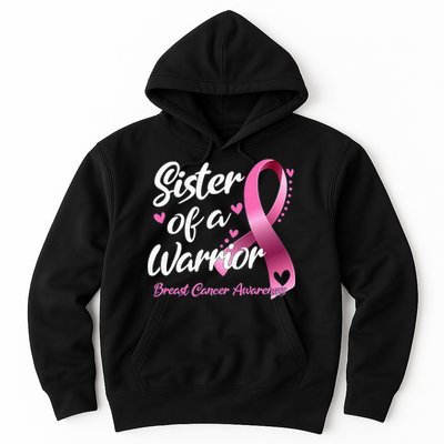 Breast Cancer Fighter Awareness Sister Of A Warrior Hoodie