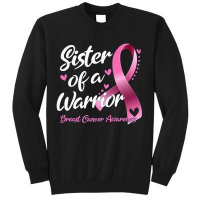 Breast Cancer Fighter Awareness Sister Of A Warrior Sweatshirt