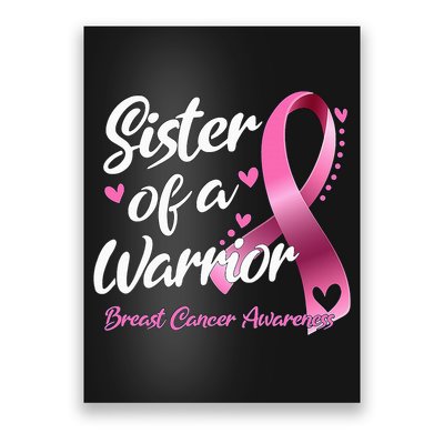 Breast Cancer Fighter Awareness Sister Of A Warrior Poster