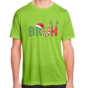 Bruh Christmas Funny Christmas Adult ChromaSoft Performance T-Shirt