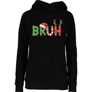 Bruh Christmas Funny Christmas Womens Funnel Neck Pullover Hood