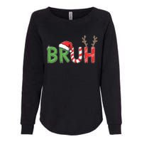 Bruh Christmas Funny Christmas Womens California Wash Sweatshirt