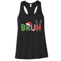 Bruh Christmas Funny Christmas Women's Racerback Tank