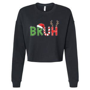 Bruh Christmas Funny Christmas Cropped Pullover Crew