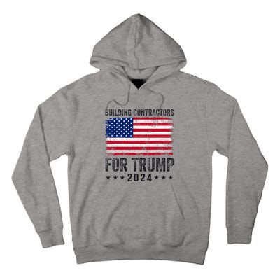 Building Contractors For Trump 2024 Tall Hoodie