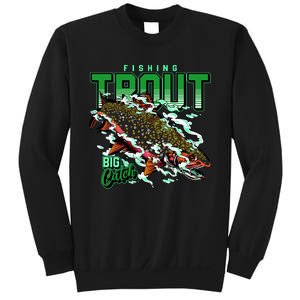 Big Catch Fishing For Trout Sweatshirt