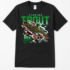 Big Catch Fishing For Trout Tall T-Shirt