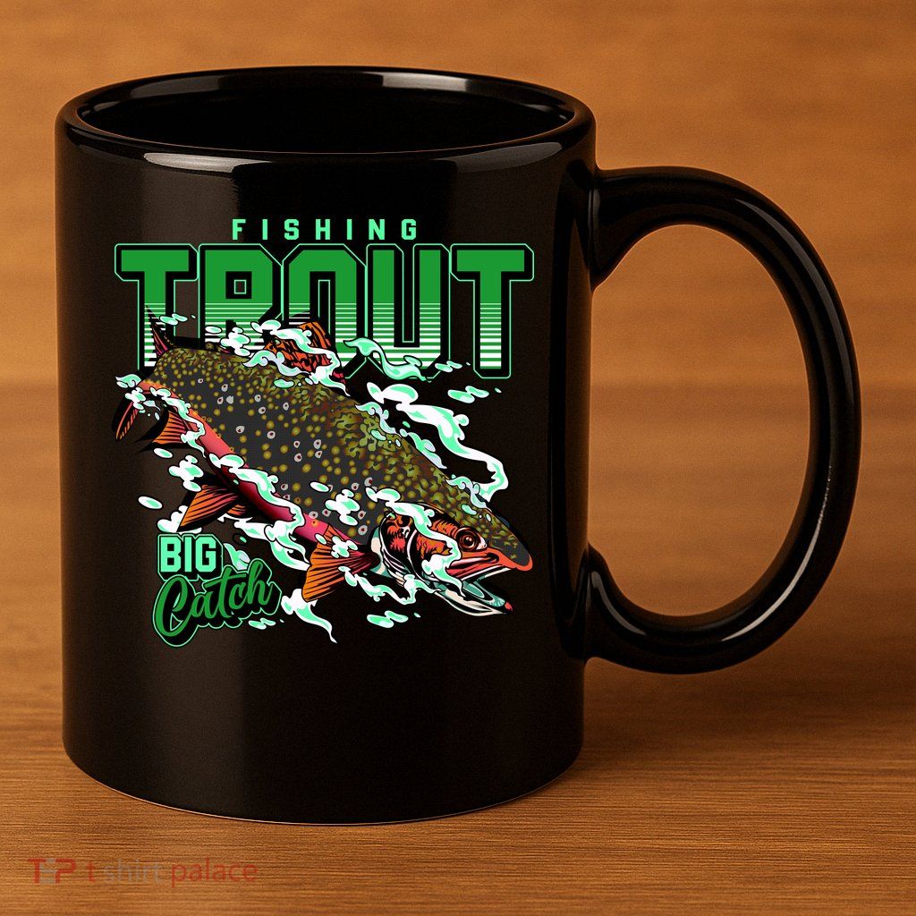 Big Catch Fishing For Trout 11oz C Handle Ceramic Mug