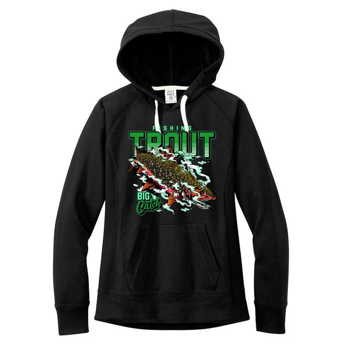 Big Catch Fishing For Trout Women's Fleece Hoodie