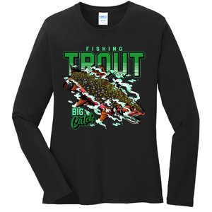 Big Catch Fishing For Trout Ladies Long Sleeve Shirt