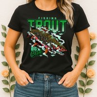 Big Catch Fishing For Trout Womens T-Shirt