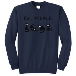 black cat funny wo ew people meowy cat lovers Tall Sweatshirt