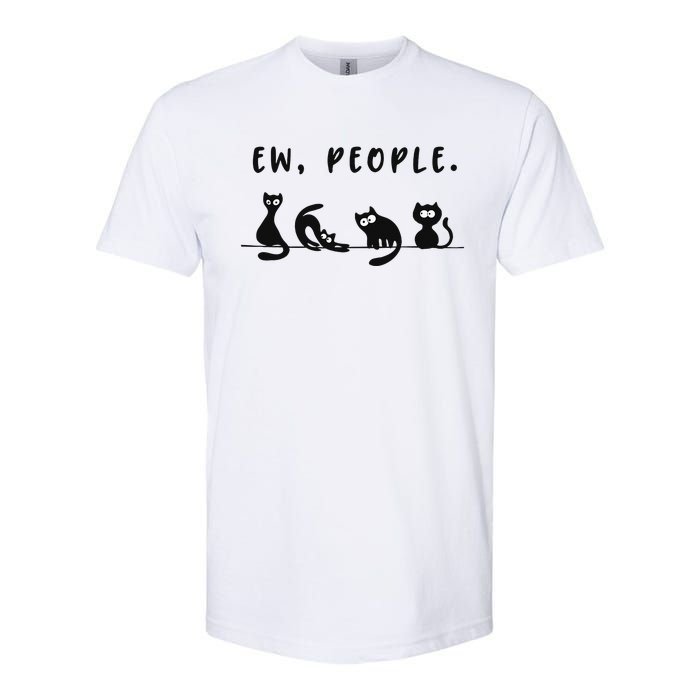 black cat funny wo ew people meowy cat lovers Softstyle CVC T-Shirt