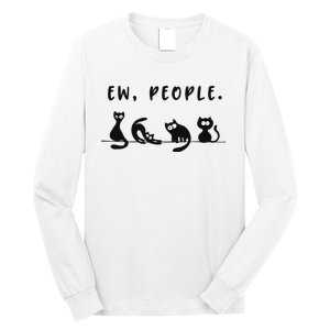 black cat funny wo ew people meowy cat lovers Long Sleeve Shirt