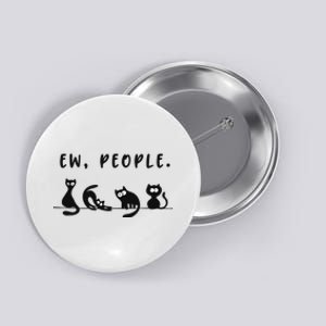 black cat funny wo ew people meowy cat lovers Button