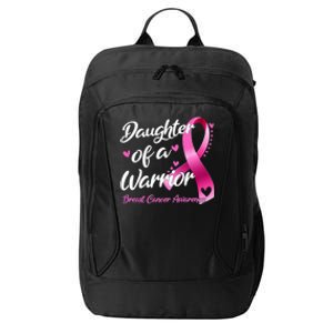 Breast Cancer Fighter Awareness Daughter Of A Warrior City Backpack