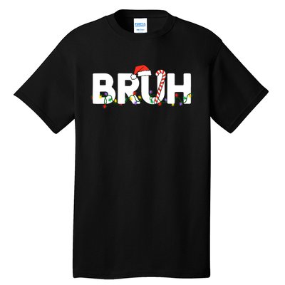 Bruh Christmas Funny Christmas Santa Tall T-Shirt