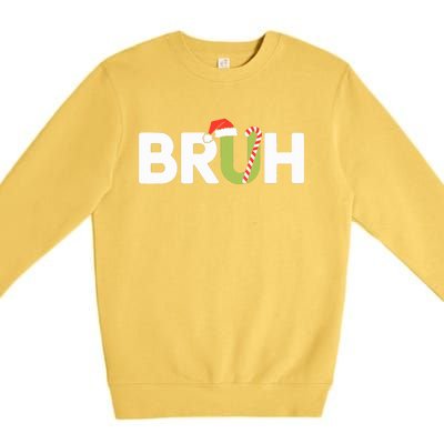 Bruh Christmas Funny Christmas Premium Crewneck Sweatshirt