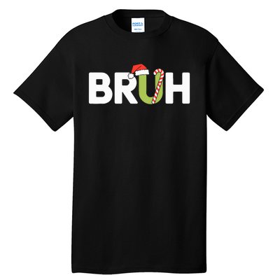 Bruh Christmas Funny Christmas Tall T-Shirt