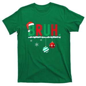 Bruh Christmas Funny Xmas Gift T-Shirt