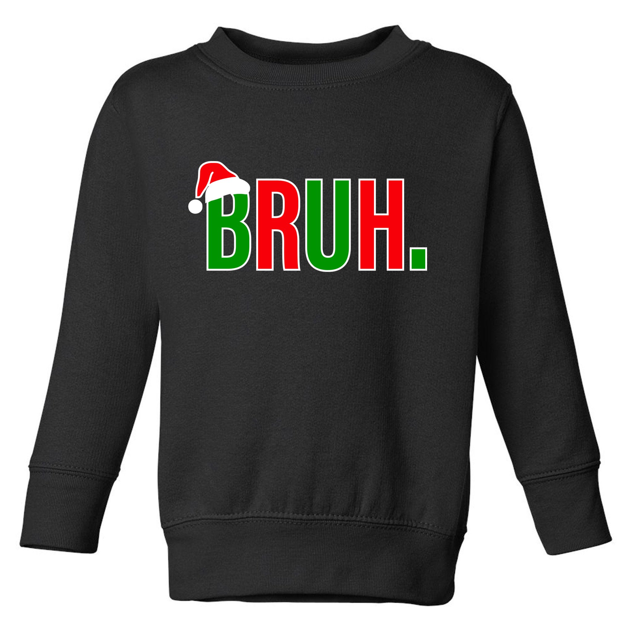 Bruh. Colorful Funny Christmas Toddler Sweatshirt