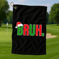 Bruh. Colorful Funny Christmas Golf Towel