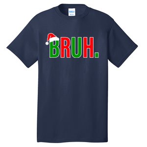 Bruh. Colorful Funny Christmas Tall T-Shirt