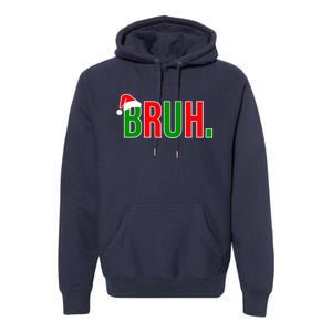 Bruh. Colorful Funny Christmas Premium Hoodie