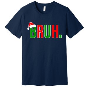 Bruh. Colorful Funny Christmas Premium T-Shirt