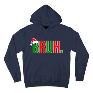 Bruh. Colorful Funny Christmas Tall Hoodie