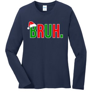 Bruh. Colorful Funny Christmas Ladies Long Sleeve Shirt