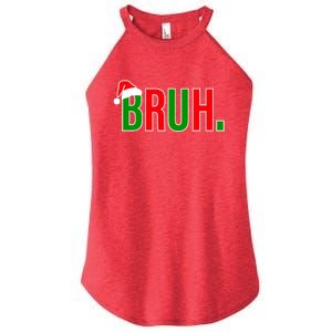 Bruh. Colorful Funny Christmas Women's Perfect Tri Rocker Tank