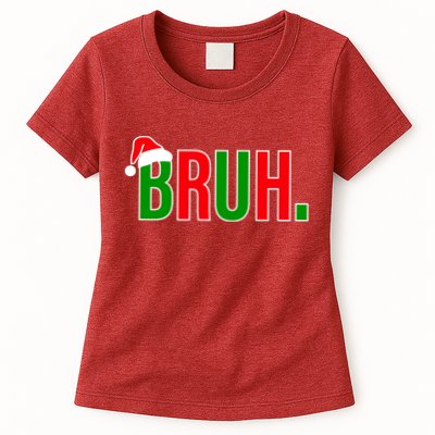 Bruh. Colorful Funny Christmas Womens T-Shirt