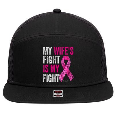 Breast Cancer For Husband Support My Wifes Fight Is My Fight 7 Panel Mesh Trucker Snapback Hat