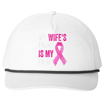 Breast Cancer For Husband Support My Wifes Fight Is My Fight Snapback Five-Panel Rope Hat