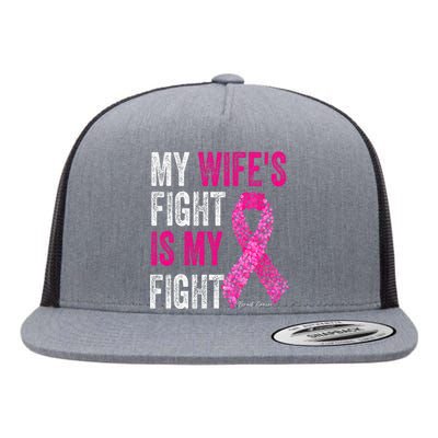 Breast Cancer For Husband Support My Wifes Fight Is My Fight Flat Bill Trucker Hat