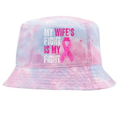 Breast Cancer For Husband Support My Wifes Fight Is My Fight Tie-Dyed Bucket Hat