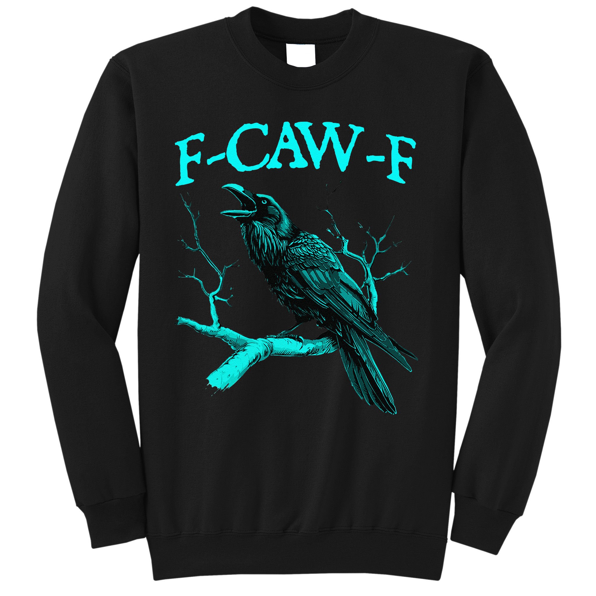 Black Crow F-Caw-F Funny Black Bird Sweatshirt