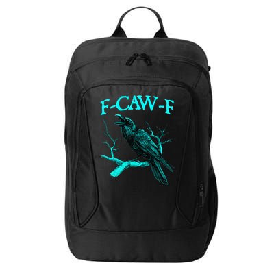 Black Crow F-Caw-F Funny Black Bird City Backpack