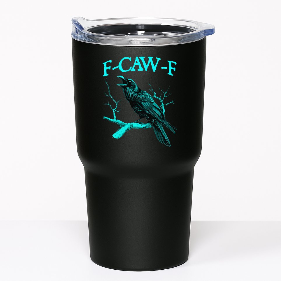 Black Crow F-Caw-F Funny Black Bird Tumbler