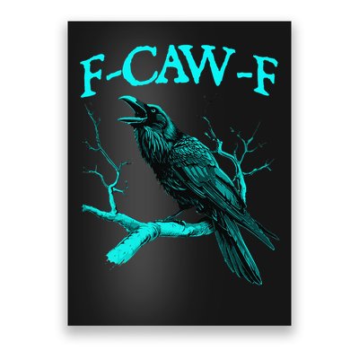 Black Crow F-Caw-F Funny Black Bird Poster