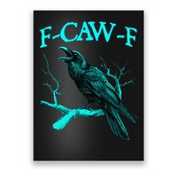 Black Crow F-Caw-F Funny Black Bird Poster