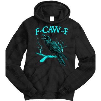 Black Crow F-Caw-F Funny Black Bird Tie Dye Hoodie
