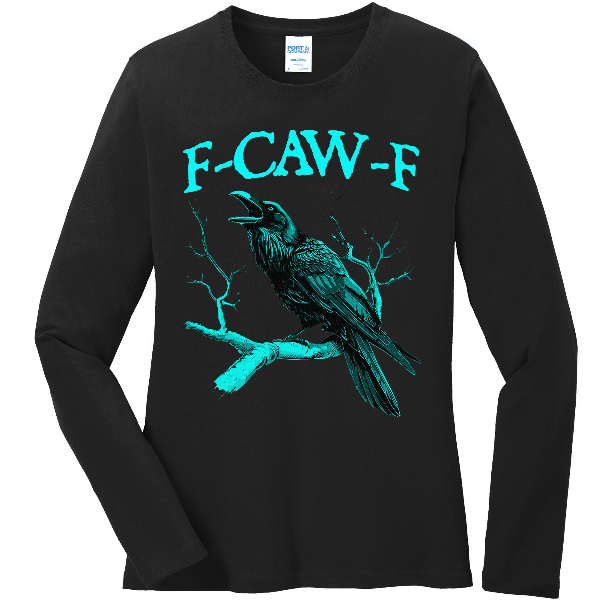 Black Crow F-Caw-F Funny Black Bird Ladies Long Sleeve Shirt