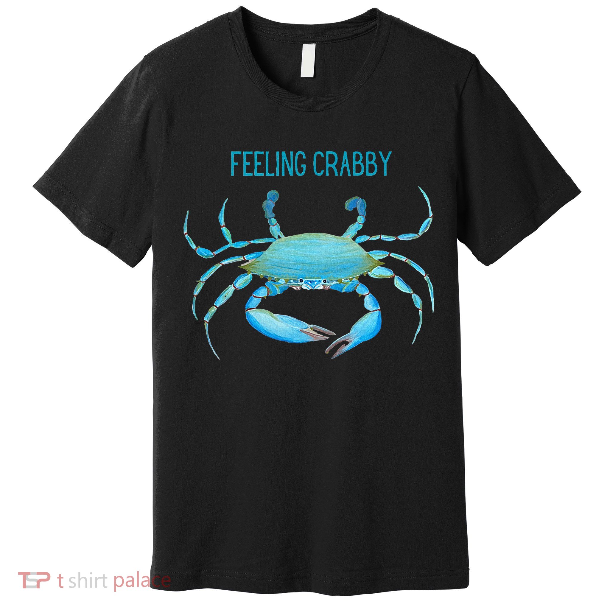Blue Crab Feeling Crabby Ocean Life Premium T-Shirt