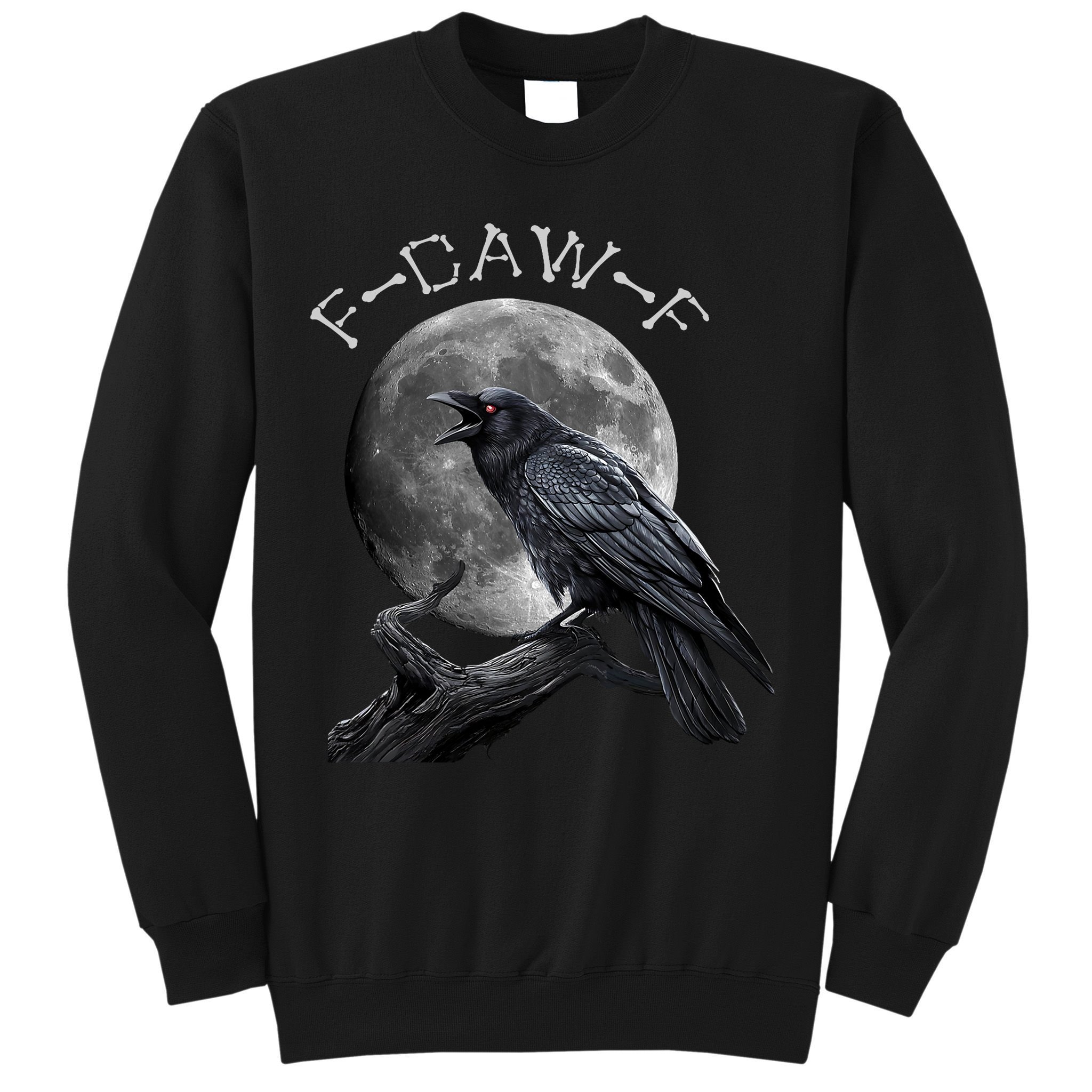 Black Crow, F-Caw-F Funny Black Bird Moon Bird Saying  Sweatshirt