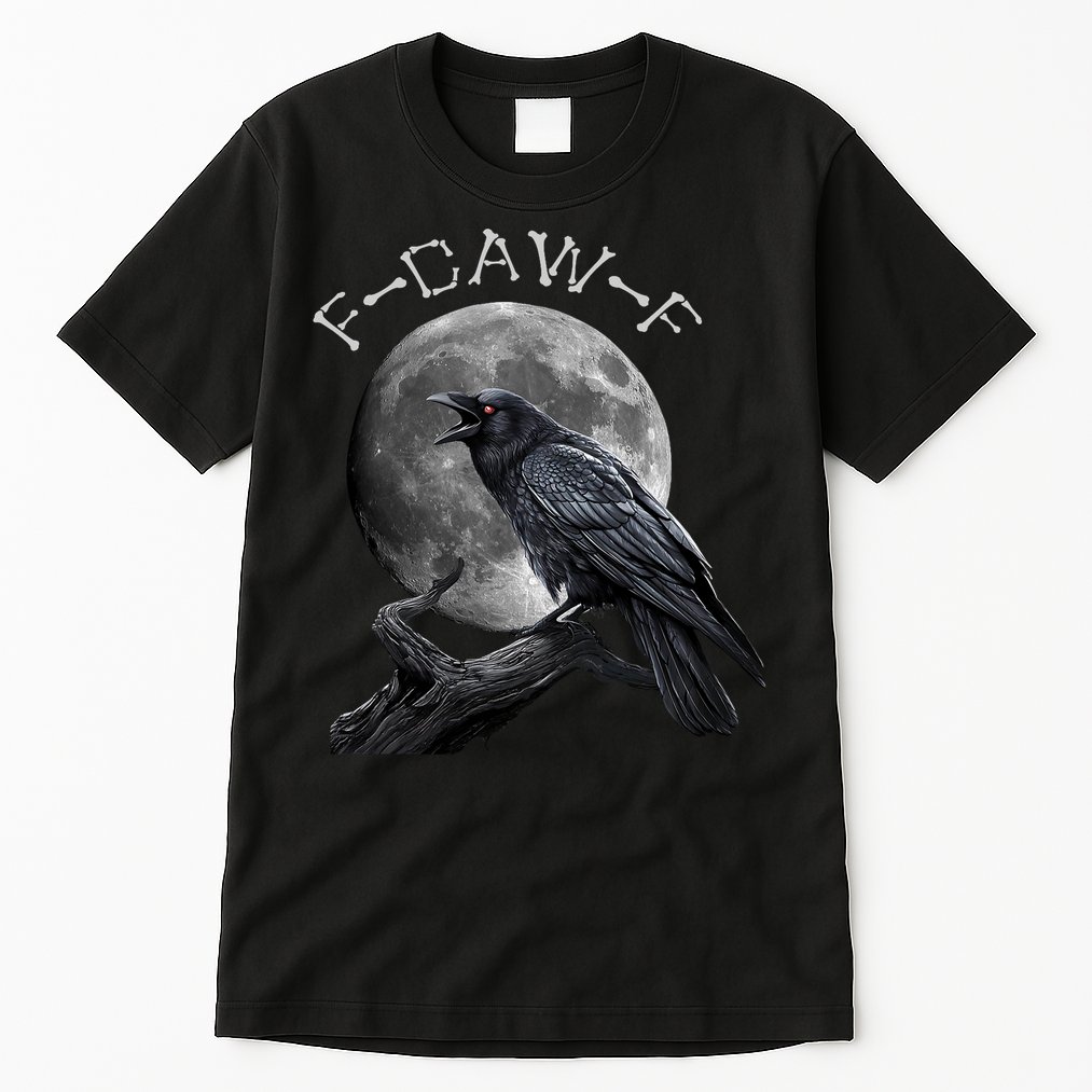 Black Crow, F-Caw-F Funny Black Bird Moon Bird Saying  Tall T-Shirt