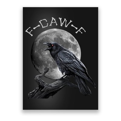 Black Crow, F-Caw-F Funny Black Bird Moon Bird Saying  Poster